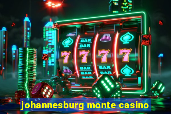 johannesburg monte casino